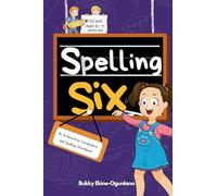 Spelling Six: An Interactive Vocabulary and Spelling Workbook for 10 and 11 Years Old (With Audiobook Lessons): 6 (Spelling for Kids)