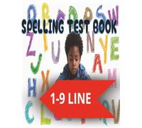 SPELLING TEST BOOK FOR KIDS: FUN AND EASY SPELLING PRACTICE NOTEBOOK| WEEKLY PRACTICE AND TEST FOR GROWUNG SPELLERS| PERFECT FOR CLASSROOM OR HOME SCHOOL 110 PAGES 8X5 SIZE