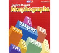 Spelling Through Morphographs – Student Workbook (Corrective Spelling)