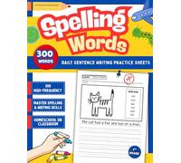 Spelling Words: Daily Sentence Writing Practice Sheets with 300 High-Frequency Words to Master Spelling & Writing Skills for 1st Grade (Spelling and Writing Mastery Program)