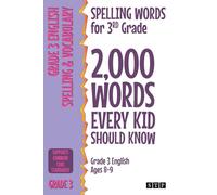 Spelling Words for 3rd Grade: 2,000 Words Every Kid Should Know (Grade 3 English Ages 8-9) (2,000 Spelling Words (US Editions))