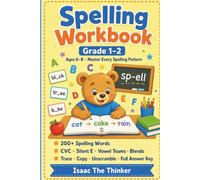 Spelling Workbook Grade 1-2: 200+ Spelling Words with CVC, Silent E, Vowel Teams, Consonant Blends and Sight Words - Trace, Copy, Unscramble and More | Ages 6-8
