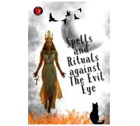 Spells and Rituals against The Evil Eye