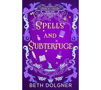 Spells and Subterfuge: 1 (A Crones of a Feather Paranormal Cozy Mystery)