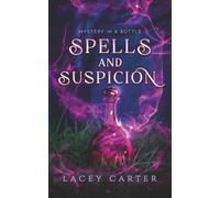 Spells and Suspicion: A Hilarious Cozy Fantasy Romance (Mystery In A Bottle)
