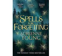 Spells for Forgetting: the spellbinding magical mystery, full of first love, folklore and secrets