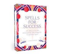 Spells for Success Deck and Guidebook: 40 Spells to Set Intentions and Manifest Everyday Wins