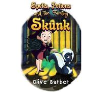 Spells, Potions and the Farting Skunk
