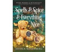 Spells & Spice & Everything Nice: Wyrd Words & Witchcraft, Book 3: Wyrd Words & Witchcraft, Book 3: Wyrd Words & Witchcraft