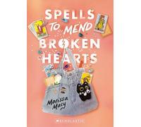 Spells to Mend Broken Hearts