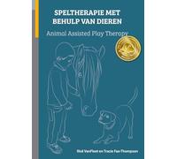 Speltherapie met behulp van dieren: Animal Assisted Play Therapy™