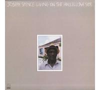 Spence, Joseph - Living on the Hallelujah Side [VINYL]