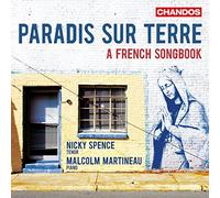 Nicky Spence & Malcolm Martineau – Paradis Sur Terre – CD (NAXOS)