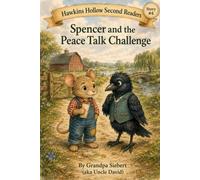 Spencer and the Peace Talk Challenge (Hawkins Hollow Second Reader Series)