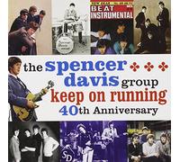 Spencer Davis Group - 40Th Anniversary; Keep On Running