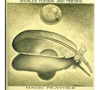 SPENCER PERSKIN & FRIENDS - Magic Feather