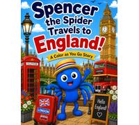 Spencer the Spider Travels to England- A Color as You Go Story