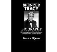 Spencer Tracy Biography: His Legendary Career, Private Battles, and Lasting Impact on American Cinema
