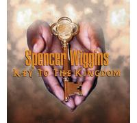 SPENCER WIGGINS - Key to the Kingdom