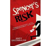 Spencer's Risk: 1 (The Spencer Leyton trilogy)