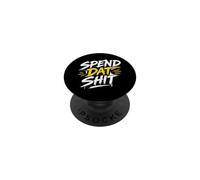 Spend Dat Shit Funny Rap Trap Music Hip Hop Saying Meme PopSockets Adhesive PopGrip