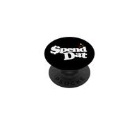 Spend Dat, Spend Dat, Where all My Scammin, Pop Tags, $$$ PopSockets Adhesive PopGrip