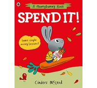 Spend it! : Learn simple money lessons