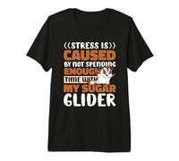 Spending Enough time with My Sugar Glider Premium T-Shirt