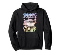 Spending Our Kid's Inheritance One Cruise At A Time Pullover Hoodie
