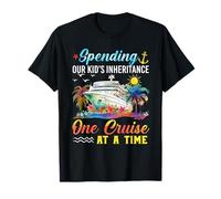 Spending our kid's inheritance one cruise at a time T-Shirt