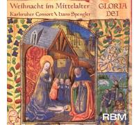 Spengler/Karlsruher Consort – Gloria Dei: Christmas in the Middle Ages – RBM
