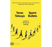 Spent Bullets : A Novel of Striving and Suffering