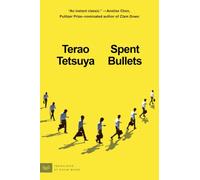 Spent Bullets: A Novel of Striving and Suffering