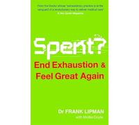 Spent: End Exhaustion & Feel Great Again