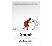 Spent: Sex, Evolution, and Consumer Behavior