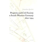 Sperber - Property and Civil Society in South-Western Germany 1820-191 - P555z