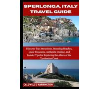SPERLONGA, ITALY TRAVEL GUIDE: Discover Top Attractions, Stunning Beaches, Local Treasures, Authentic Cuisine, and Insider Tips for Exploring the Allure of the Tyrrhenian Coast