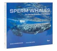 Sperm Whales: The Gentle Goliaths of the Ocean