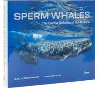 Sperm Whales : The Gentle Goliaths of the Ocean