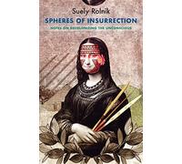 Spheres of Insurrection: Notes on Decolonizing the Unconscious (Critical South)