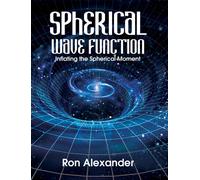 Spherical Wave Function : Inflating the Spherical Moment