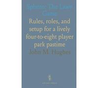 Sphero: The Lawn Game: Rules, roles, and setup for a lively four-to-eight player park pastime