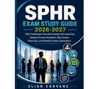 SPHR Exam Study Guide 2026-2027: HRCI Certification Prep with Strategic HR Leadership, Scenario Practice Questions, Mock Exams, Flashcards, and Detailed Answer Explanations