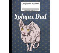 Sphynx Cat Men Sphynx Cat Gifts Men Sphynx Dad Sphynx Composition Notebook 110 Pages Wide Ruled 8.5 x 11 in: Sphynx Cat Journal