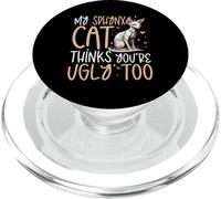 Sphynx Cat Thinks You're Ugly Too Funny Feline Humor PopSockets PopGrip for MagSafe