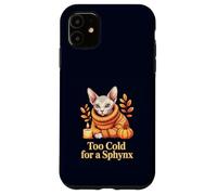 Sphynx Cat Too Cold For A Sphynx Fall Halloween Pet Owners Case for iPhone 11