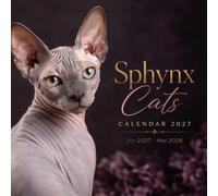 Sphynx Cats Calendar 2027: 15-Month Featuring Beautiful Cat Photography | January 27 - March 2028