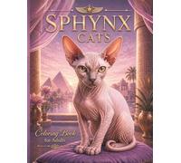Sphynx Cats Coloring Book for Adults and Teens: Hairless Cat Breed Coloring Pages for Relaxation, Stress Relief, and Creative Fun (Cat Breeds Coloring Collection)