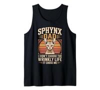 Sphynx Dad I Didn't Choose Sphynx Cat Tank Top