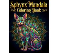 Sphynx Mandala Coloring book: +41 Pages Easy & Hard Desings | Stress Relieving for Adults & Kids Relaxation | For Cats Lovers